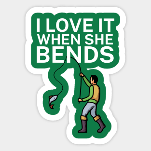 I love it when she bends Sticker